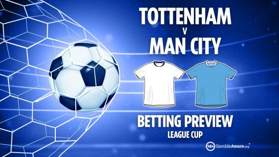 Tottenham vs Man City prediction: Free betting tips, odds and preview for League Cup tie